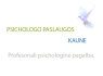 Psichologas. Psichologo paslaugos Kaune