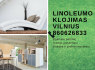 linoleumo klojimas Vilnius 860626833