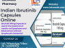 Generic Ibrutinib 140mg Capsules Lowest Cost Malaysia, Thailand, UAE